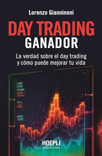 Day trading ganador: La verdad sobre el day trading y cómo puede mejorar tu vida von Hoepli Ediciones