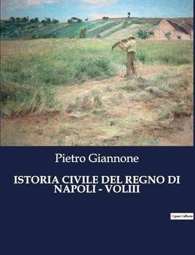 ISTORIA CIVILE DEL REGNO DI NAPOLI - VOLIII: 8854 von Culturea
