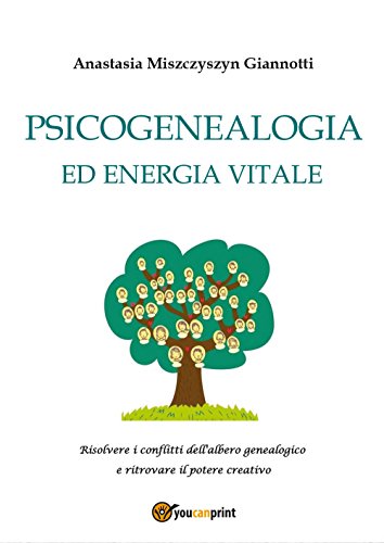 Psicogenealogia ed energia vitale (Saggistica)