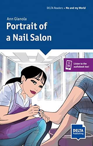 Portrait of a Nail Salon: Englische Lektüre für das 8. und 9. Schuljahr. Reader with audios and digital extras (DELTA Reader: Culture and Diversity)