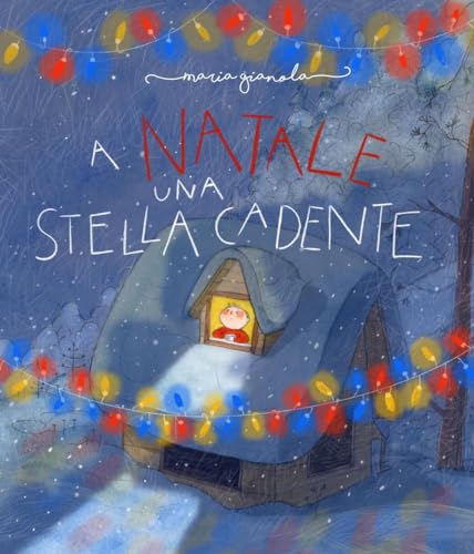 A Natale una stella cadente. Ediz. illustrata von Il Gatto Verde