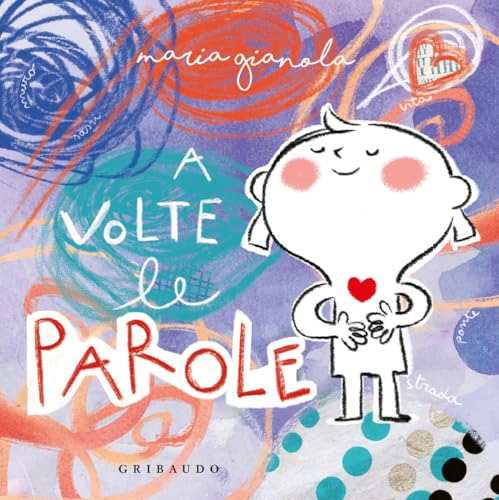 A volte le parole. Ediz. a colori (Albi illustrati) von Gribaudo