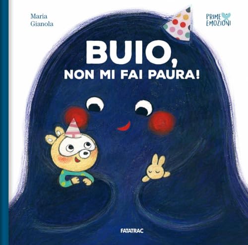Buio, non mi fai paura! Ediz. a colori (Prime emozioni)
