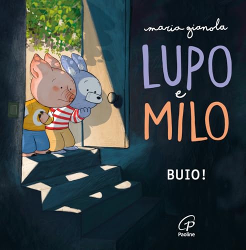 Lupo e Milo. Buio! Ediz. illustrata (Bimbi felici) von Paoline Editoriale Libri