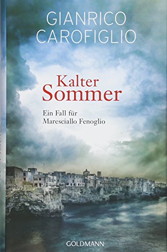 Kalter Sommer: Ein Fall für Maresciallo Fenoglio Kalter Sommer: Ein Fall für Maresciallo Fenoglio