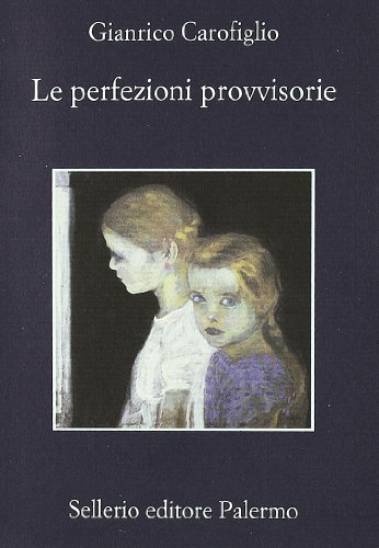 Le perfezioni provvisorie: Ausgezeichnet mit dem Premio Selezione Campiello (La memoria) Le perfezioni provvisorie: Ausgezeichnet mit dem Premio Selezione Campiello (La memoria)