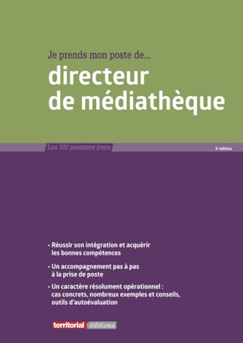 Je prends mon poste de directeur de médiathèque (Les 100 premiers jours) Je prends mon poste de directeur de médiathèque (Les 100 premiers jours) von Territorial Editions