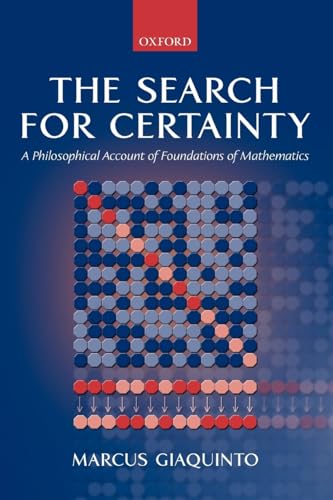 The Search for Certainty: A Philosophical Account of Foundations of Mathematics von Clarendon Press