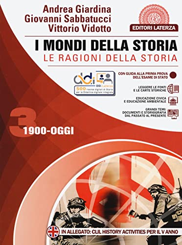 I mondi della storia. Le ragioni della storia. Per le Scuole superiori. Con e-book. Con espansione online. 1900-oggi (Vol. 3) (Collezione scolastica) von Laterza Edizioni Scolastiche