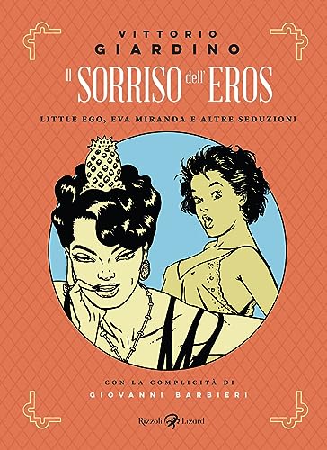 Il sorriso dell'eros. Little Ego, Eva Miranda e altre seduzioni von Rizzoli Lizard