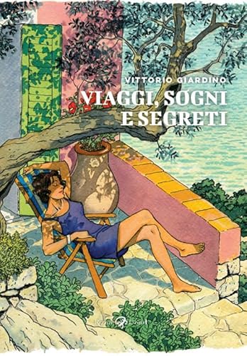 Viaggi, sogni e segreti Viaggi, sogni e segreti