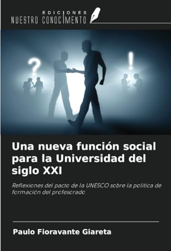 Una nueva función social para la Universidad del siglo XXI: Reflexiones del pacto de la UNESCO sobre la política de formación del profesorado