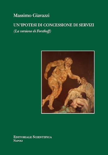 Un'ipotesi di concessione di servizi (la versione di Forsthoff) von Editoriale Scientifica