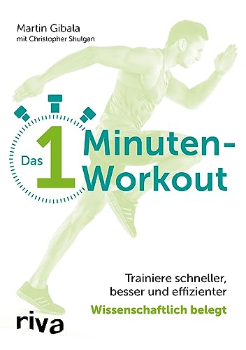 Das 1-Minuten-Workout: Trainiere schneller, besser und effizienter – wissenschaftlich belegt von RIVA