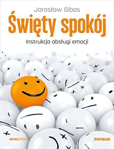 Święty spokój: Instrukcja obsługi emocji