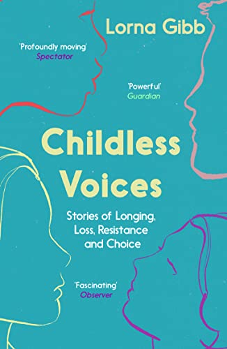Childless Voices: Stories of Longing, Loss, Resistance and Choice von Granta Books