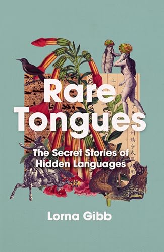 Rare Tongues: The Secret Stories of Hidden Languages von Atlantic Books