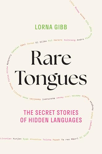 Rare Tongues: The Secret Stories of Hidden Languages von Princeton University Press