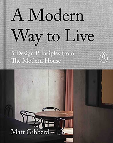 A Modern Way to Live: 5 Design Principles from The Modern House von Penguin Life