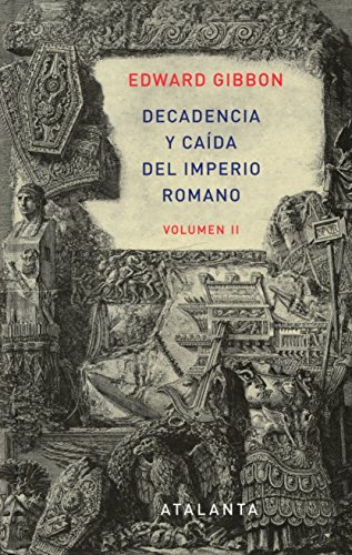 Decandencia y caída del Imperio Romano. Tomo II (MEMORIA MUNDI, Band 70)