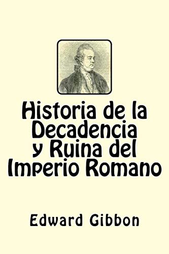 Historia de la Decadencia y Ruina del Imperio Romano (Spanish Edition) von CREATESPACE