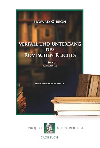 Verfall und Untergang des Römischen Reiches. II. Band