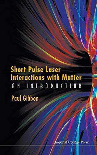 Short Pulse Laser Interactions with Matter: An Introduction