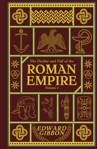 The Decline and Fall of the Roman Empire: Volume I von DVX Publishing Company