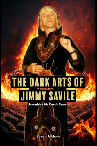 The Dark Arts of Jimmy Savile: Unmasking His Occult Secrets