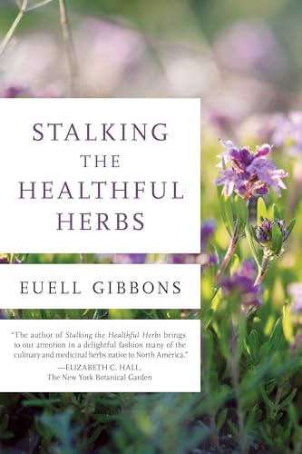 Stalking the Healthful Herbs, 1st Edition (19660101)