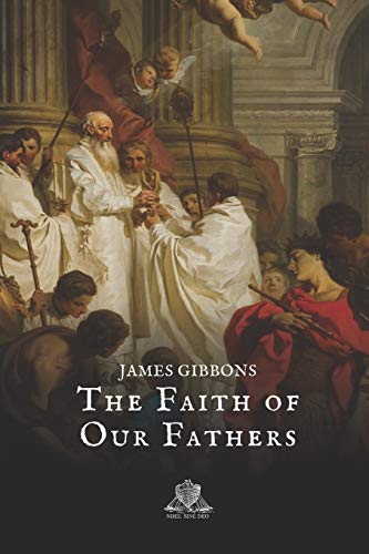 The Faith of Our Fathers