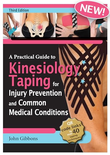 A Practical Guide to Kinesiology Taping for Injury Prevention and Common Medical Conditions von Human Kinetics