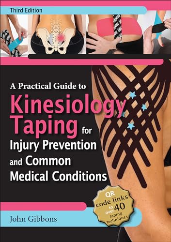 A Practical Guide to Kinesiology Taping for Injury Prevention and Common Medical Conditions von Human Kinetics