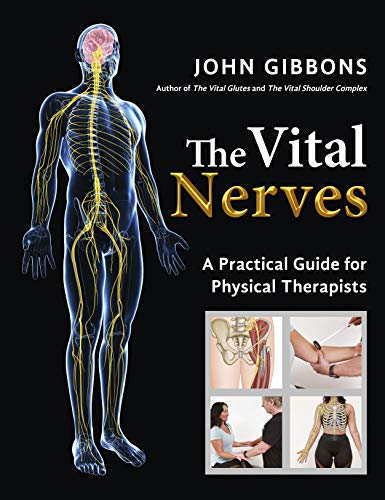 The Vital Nerves: A Practical Guide for Physical Therapists von Lotus Publishing