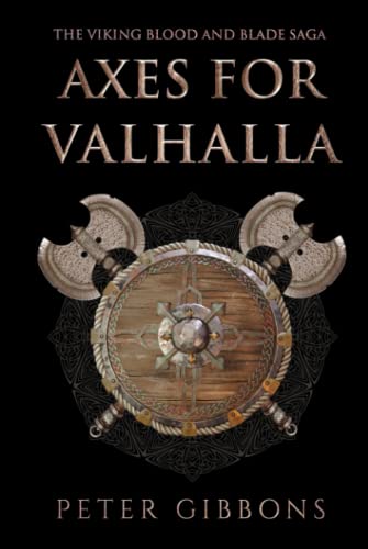 Axes for Valhalla: The third book in the Viking Blood and Blade Saga von Independently published