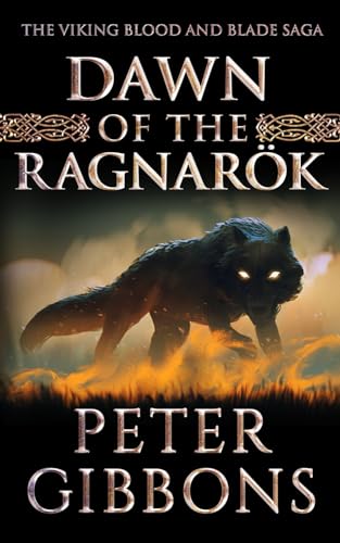 Dawn of the Ragnarok: Book 9 in the Viking Blood and Blade Saga Dawn of the Ragnarok: Book 9 in the Viking Blood and Blade Saga von Independently published