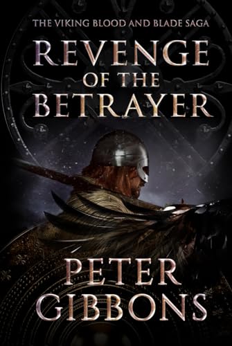 Revenge of the Betrayer: Book seven in the Viking Blood and Blade Saga von Independently published