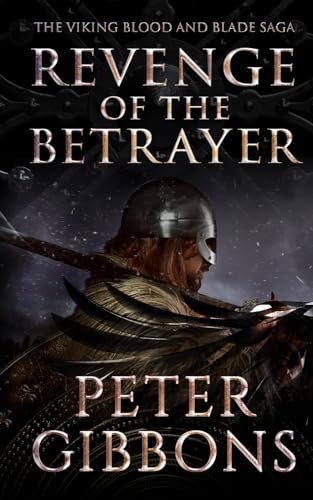 Revenge of the Betrayer: Book seven in the Viking Blood and Blade Saga Revenge of the Betrayer: Book seven in the Viking Blood and Blade Saga von Independently published