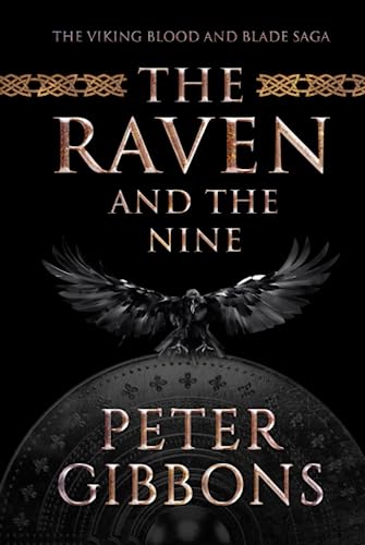 The Raven and the Nine (The Viking Blood and Blade Saga, Band 6)