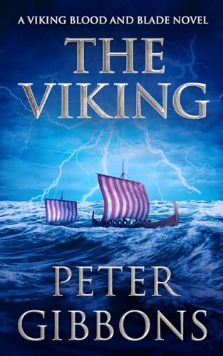 The Viking: A Viking Blood and Blade saga (The Viking Blood and Blade Saga) von Independently published
