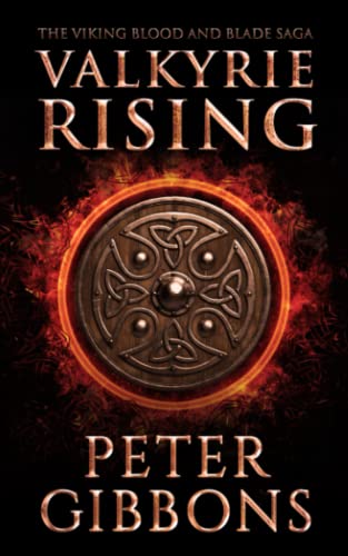 Valkyrie Rising: Book Five in the Viking Blood and Blade Saga