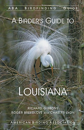 A Birder's Guide to Louisiana (ABA Birdfinding Guides)