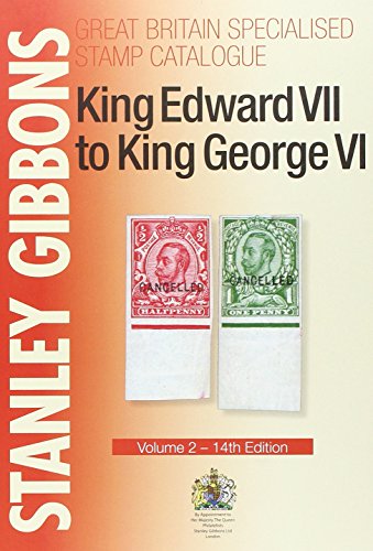 King Edward VII to King George VI (Specialised Stamp Catalogue)