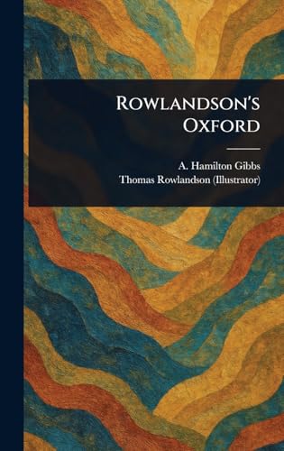 Rowlandson's Oxford von Anson Street Press