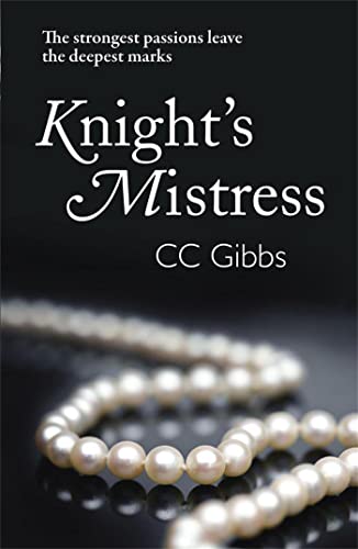 Knight's Mistress: The strongest passions leave the deepest marks