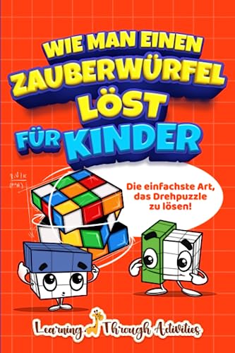 Wie man einen Zauberwürfel löst für Kinder: Die einfachste Art, das Drehpuzzle zu lösen!