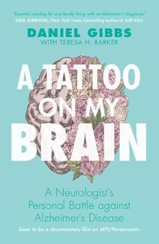 A Tattoo on my Brain: A Neurologist's Personal Battle against Alzheimer's Disease von Cambridge University Pr.