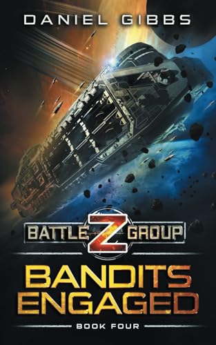 Bandits Engaged (Battlegroup Z, Band 4)