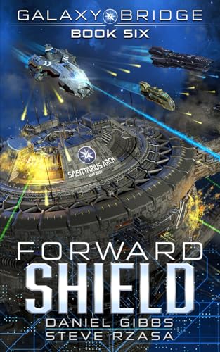 Forward Shield (Galaxy Bridge, Band 6) von Independently published