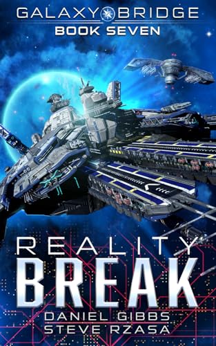 Reality Break (Galaxy Bridge, Band 7) von Cambium Publishing